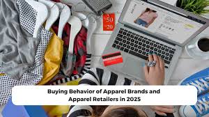 Buying Behavior of Apparel Brands and Apparel Retailers in 2025
