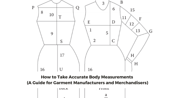 How to Take Accurate Body Measurements (A Guide for Garment Manufacturers and Merchandisers)