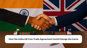 How the India–UK Free Trade Agreement Could Change the Game